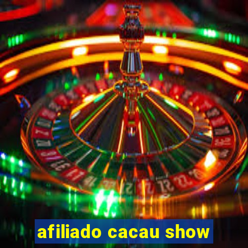 afiliado cacau show